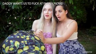 Sofie Skye, Isla White, Summer Fox – Daddy Wants To Fuck Us At Family Picnic